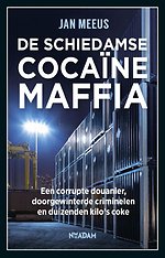 De Schiedamse cocaïnemaffia
