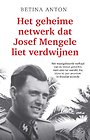 Het geheime netwerk dat Josef Mengele liet verdwijnen Het geheime netwerk dat Josef Mengele liet verdwijnen