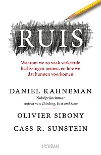 Boekcover RUIS - Daniel Kahneman, Olivier Sibony en Cass Sunstein