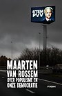 Maarten van Rossem over populisme en onze democratie Maarten van Rossem over populisme en onze democratie