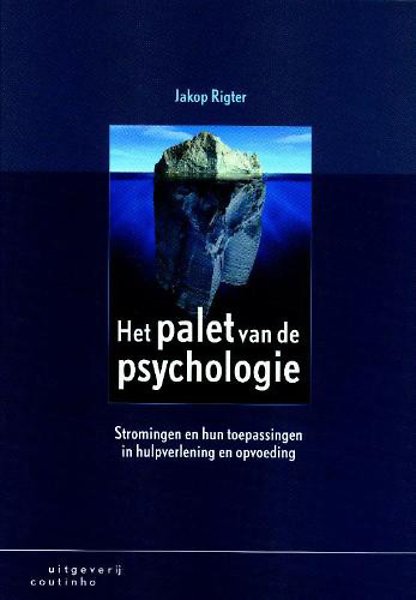 Het Palet Van De Psychologie Door Jakop Rigter (Boek) - Managementboek.nl