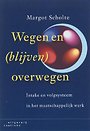 Wegen en blijven wegen: intake en volgsysteem in het maatschappelijk werk (1e druk 2007)
