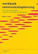 Werkboek communicatieplanning Werkboek communicatieplanning