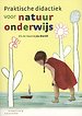 Praktische didactiek voor natuuronderwijs Praktische didactiek voor natuuronderwijs