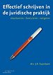 Effectief schrijven in de juridische praktijk Effectief schrijven in de juridische praktijk