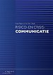 Risico- en crisiscommunicatie Risico- en crisiscommunicatie