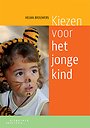 Kiezen voor het jonge kind Kiezen voor het jonge kind