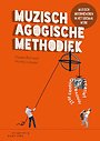 Muzisch-agogische methodiek Muzisch-agogische methodiek