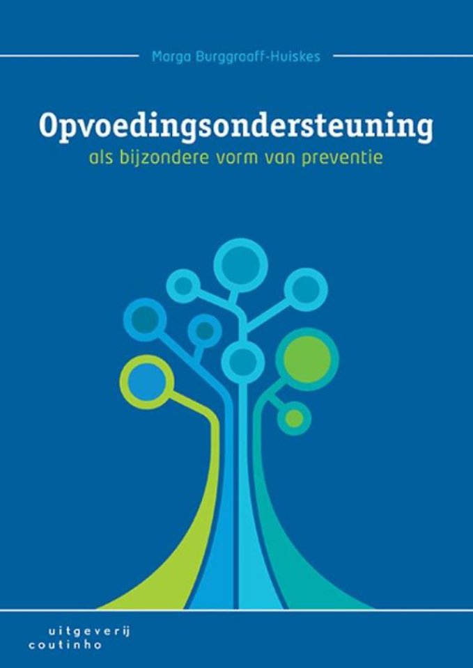 Opvoedingsondersteuning als bijzondere vorm van preventie Opvoedingsondersteuning als bijzondere vorm van preventie