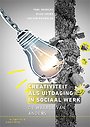Creativiteit als uitdaging in sociaal werk Creativiteit als uitdaging in sociaal werk