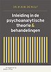Inleiding in de psychoanalytische theorie & behandelingen Inleiding in de psychoanalytische theorie & behandelingen
