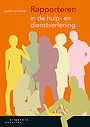 Rapporteren in de hulp- en dienstverlening Rapporteren in de hulp- en dienstverlening
