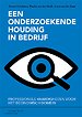 Een onderzoekende houding in bedrijf Een onderzoekende houding in bedrijf