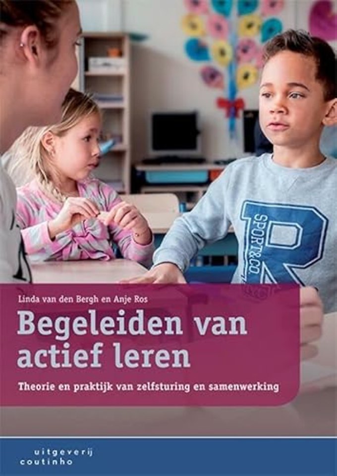Begeleiden van actief leren: Theorie en praktijk van zelfstu
