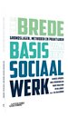 De brede basis van het sociaal werk De brede basis van het sociaal werk