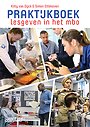 Praktijkboek lesgeven in het mbo Praktijkboek lesgeven in het mbo