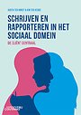 Schrijven en rapporteren in het sociaal domein Schrijven en rapporteren in het sociaal domein