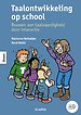 Taalontwikkeling op school Taalontwikkeling op school