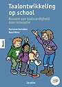 Taalontwikkeling op school Taalontwikkeling op school