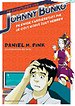 De avonturen van Johnny Bunko De avonturen van Johnny Bunko