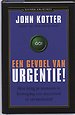 Een gevoel van urgentie!