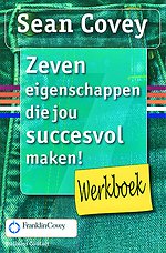 Zeven eigenschappen die jou succesvol maken - Werkboek