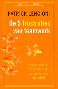 Boekcover De 5 frustraties van teamwork - Patrick Lencioni