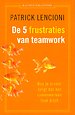 De 5 frustraties van teamwork De 5 frustraties van teamwork