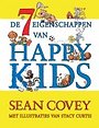 De zeven eigenschappen voor Happy Kids De zeven eigenschappen voor Happy Kids