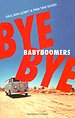 Bye Bye Babyboomers