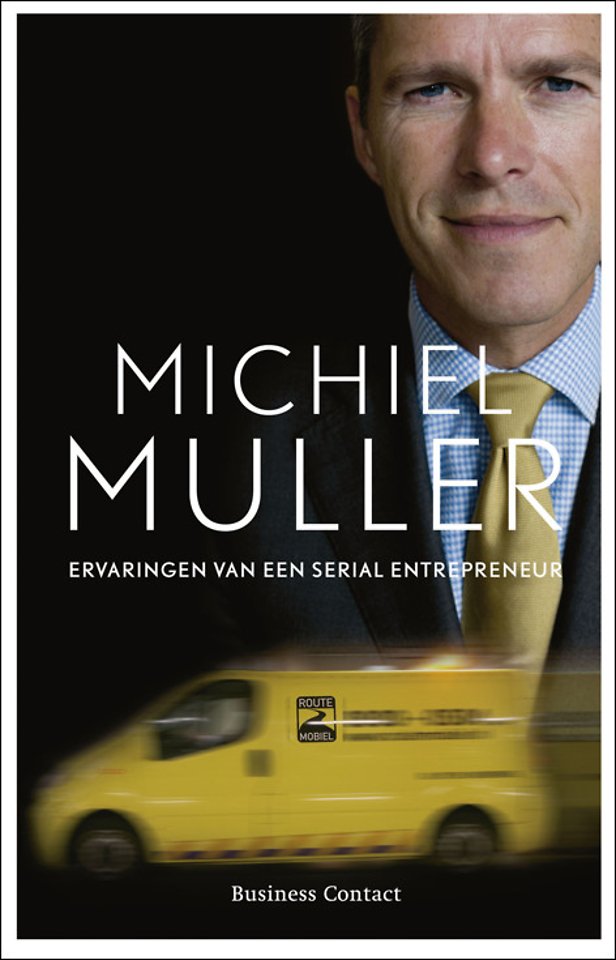Michiel Muller, ervaringen van een serial entrepreneur