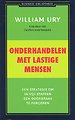 Onderhandelen met lastige mensen Onderhandelen met lastige mensen