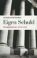 Eigen schuld Eigen schuld