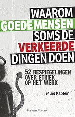 Waarom goede mensen soms de verkeerde dingen doen