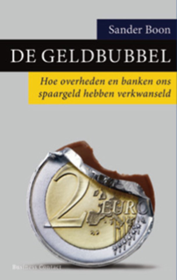 De geldbubbel De geldbubbel