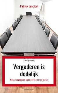 Boekcover Vergaderen is dodelijk - Patrick Lencioni