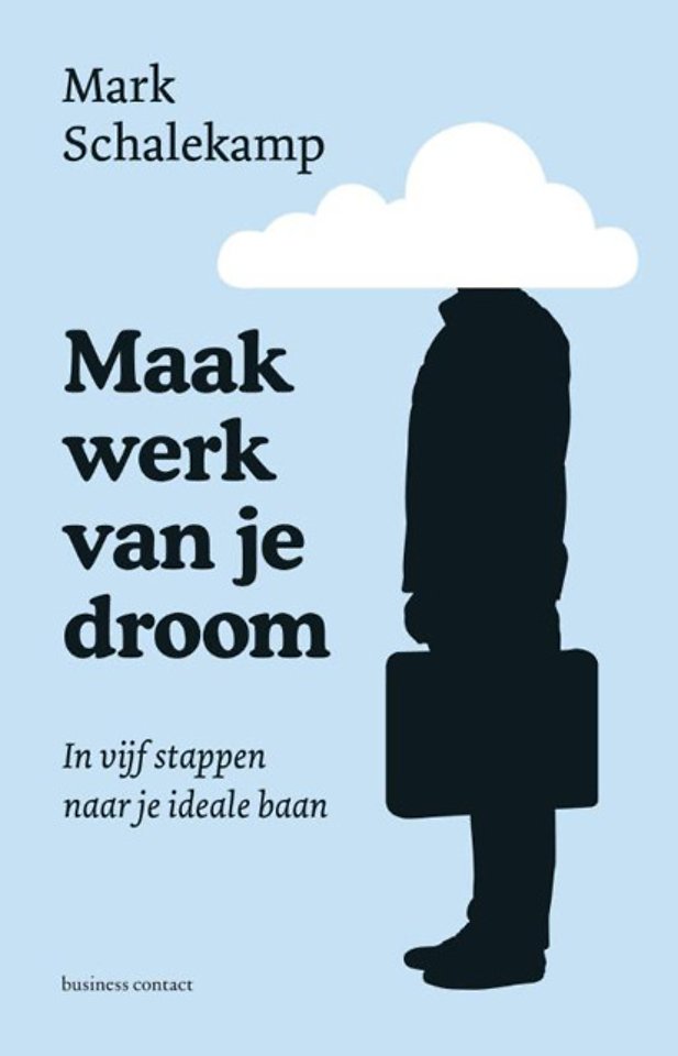 Maak werk van je droom Maak werk van je droom