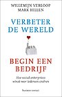 Verbeter de wereld, begin een bedrijf Verbeter de wereld, begin een bedrijf