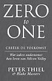 Zero to one - Creëer de toekomst