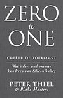 Zero to one - Creëer de toekomst Zero to one - Creëer de toekomst