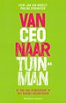 Van CEO naar tuinman