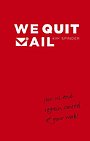 We quit mail- English