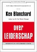 Ken Blanchard over leiderschap Ken Blanchard over leiderschap