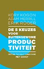 De 5 keuzes voor buitengewone productiviteit