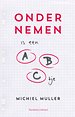 Ondernemen is een ABC'tje Ondernemen is een ABC'tje