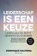 Leiderschap is een keuze Leiderschap is een keuze