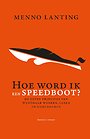 Hoe word ik een speedboot?
