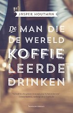 De man die de wereld koffie leerde drinken