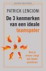 De 3 kenmerken van een ideale teamspeler De 3 kenmerken van een ideale teamspeler