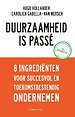 Duurzaamheid is passé Duurzaamheid is passé